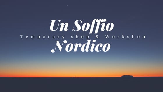 Un soffio nordico temporary shop & workshop