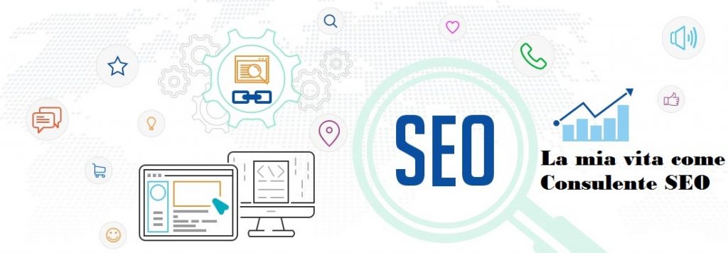 La mia vita come Consulente SEO