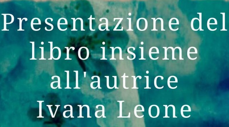 Ivana Leone - Forza e libertà attraverso Alda Merini
