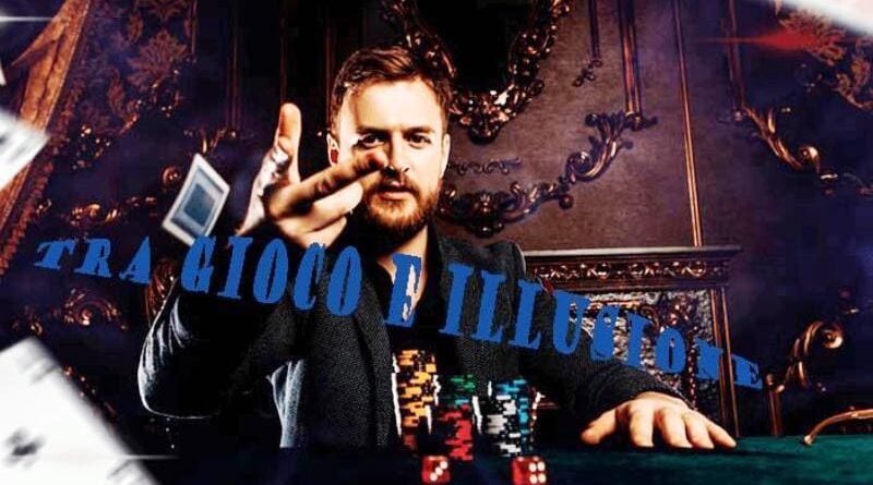 tra gioco e illusione